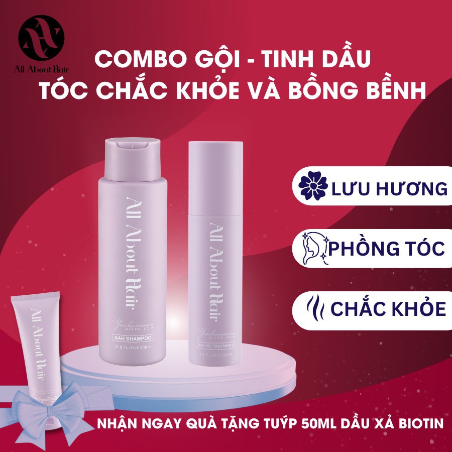 [TẶNG DẦU XẢ BIOTIN] Combo Tinh Dầu Oil Treatment Và Dầu Gội AAH All About Hair - Cho Tóc Chắc Khỏe Và Bồng Bềnh